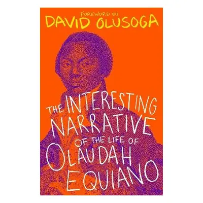 Interesting Narrative of the Life of Olaudah Equiano - Equiano, Olaudah