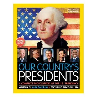 Our Country's Presidents - National Geographic Kids a Bausum, Ann