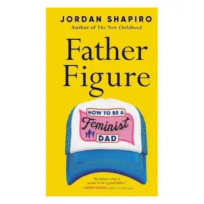 Father Figure - Shapiro, Jordan