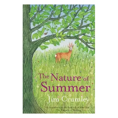 Nature of Summer - Crumley, Jim