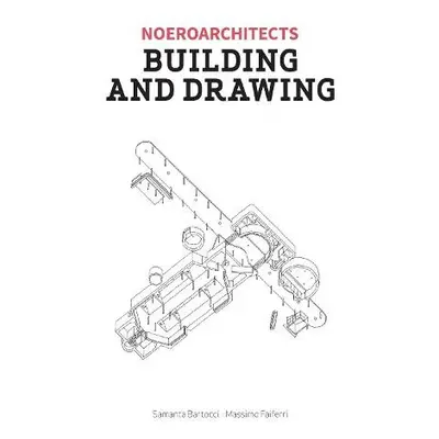 Building a Drawing - Bartocci, Samanta a Faiferri, Massimo