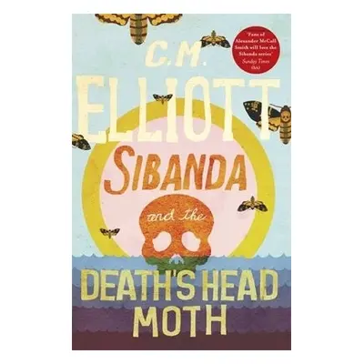 Sibanda and the Death's Head Moth - Elliott, C M