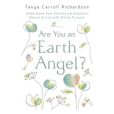 Are You An Earth Angel? - Richardson, Tanya Carroll