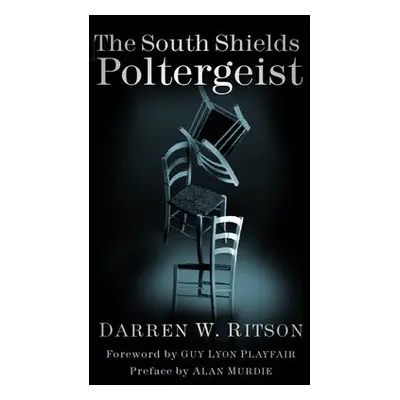 South Shields Poltergeist - Ritson, Darren W.