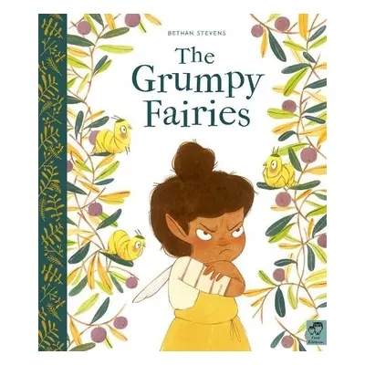 Grumpy Fairies - Stevens, Bethan