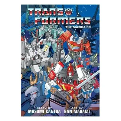 Transformers: The Manga, Vol. 3 - Kaneda, Masumi