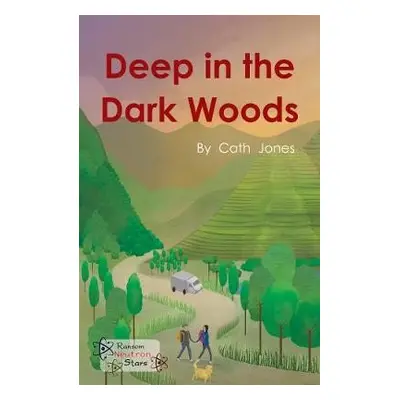 Deep in the Dark Woods - Jones, Cath a Jones Cath