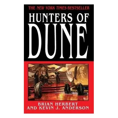 Hunters of Dune - Herbert, Brian a Anderson, Kevin J.