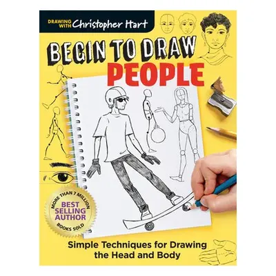 Begin to Draw People - Hart, Christopher