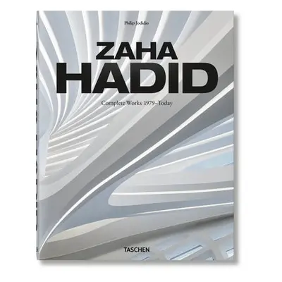 Zaha Hadid. Complete Works 1979–Today. 2020 Edition - Jodidio, Philip