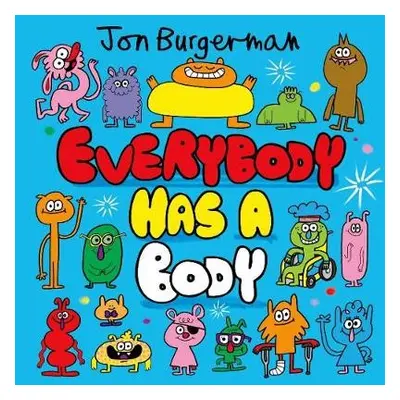 Everybody Has a Body - Burgerman, Jon