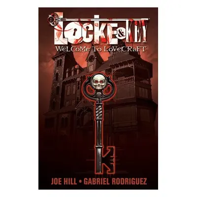 Locke a Key, Vol. 1: Welcome to Lovecraft - Hill, Joe