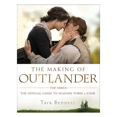 Making of Outlander: The Series - Bennett, Tara