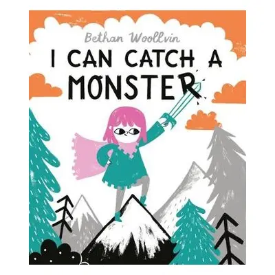 I Can Catch a Monster - Woollvin, Bethan