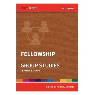 Holy Habits Group Studies: Fellowship