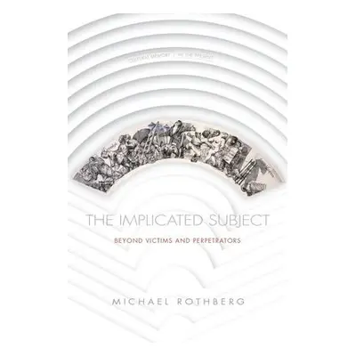 Implicated Subject - Rothberg, Michael