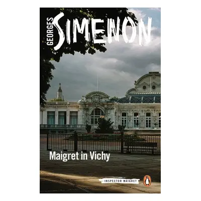 Maigret in Vichy - Simenon, Georges