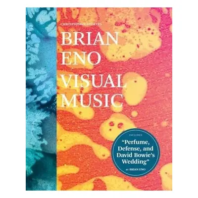 Brian Eno: Visual Music - Scoates, Christopher