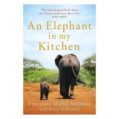 Elephant in My Kitchen - Malby-Anthony, Francoise a Willemsen, Katja