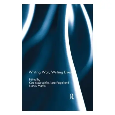 Writing War, Writing Lives