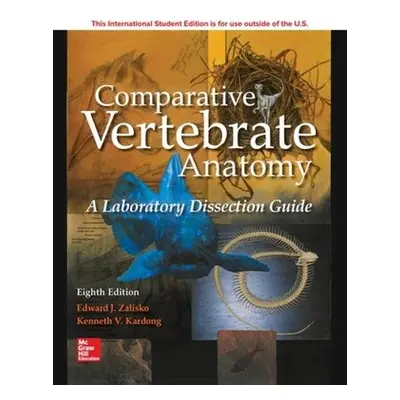 ISE Comparative Vertebrate Anatomy: A Laboratory Dissection Guide - Zalisko, Edward a Kardong, K