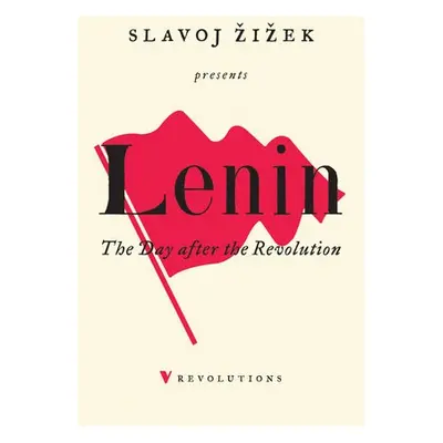 Day After the Revolution - Zizek, Slavoj a Lenin, V I