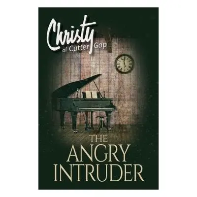 Angry Intruder - Marshall, Catherine a Archer, C.