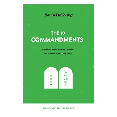 Ten Commandments - DeYoung, Kevin