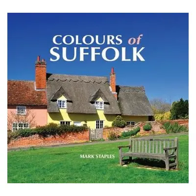 Colours of Suffolk - Staples, Mark