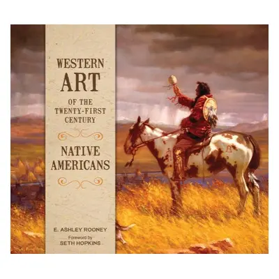 Western Art of the Twenty-First Century - Rooney, E. Ashley