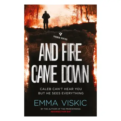 And Fire Came Down - Viskic, Emma