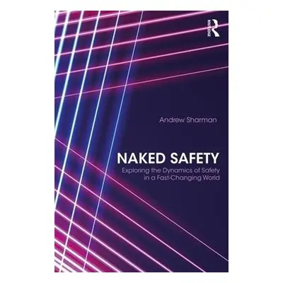 Naked Safety - Sharman, Andrew