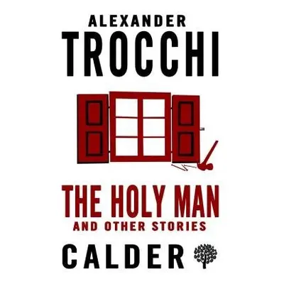 Holy Man and Other Stories - Trocchi, Alexander