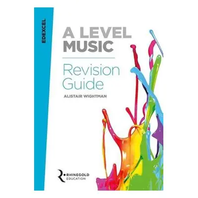 Edexcel A Level Music Revision Guide - Wightman, Alistair