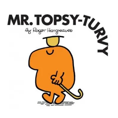 Mr. Topsy-Turvy - Hargreaves, Roger