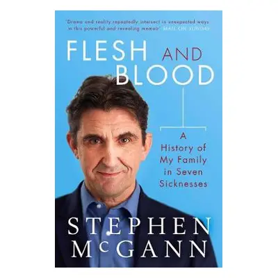 Flesh and Blood - McGann, Stephen