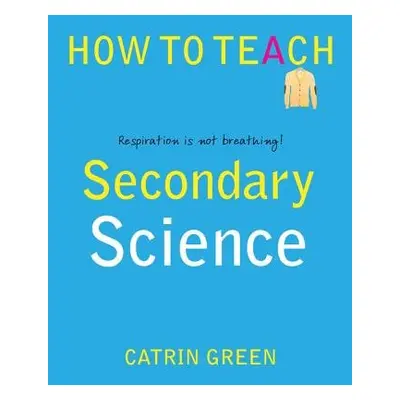 Secondary Science - Green, Catrin