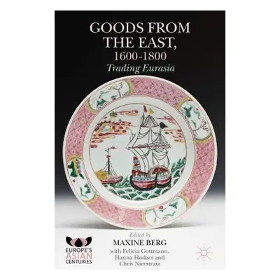 Goods from the East, 1600-1800