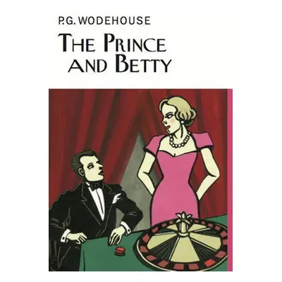 Prince and Betty - Wodehouse, P.G.