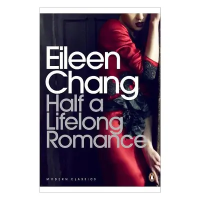 Half a Lifelong Romance - Chang, Eileen