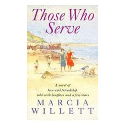 Those Who Serve - Willett, Marcia