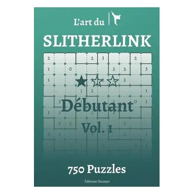 L'art du Slitherlink Debutant - Ducourt, Editions