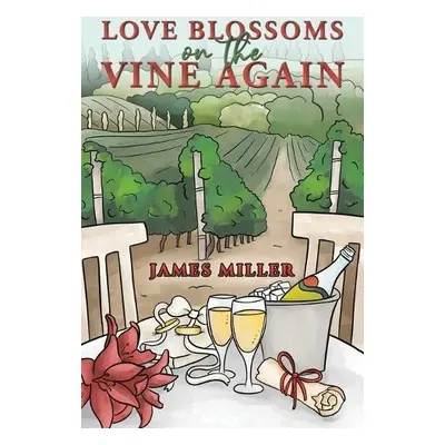 Love Blossoms on the Vine Again - Miller, James