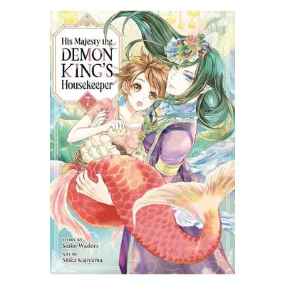 His Majesty the Demon Kings Housekeeper Vol 7 - Wadori, Saiko