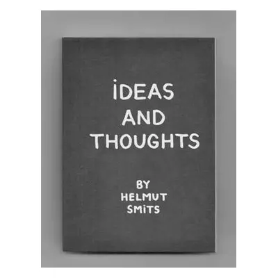 Ideas and Thougths - Helmut, Smits