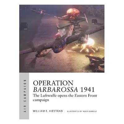 Operation Barbarossa 1941 - Hiestand, William E.