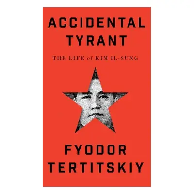 Accidental Tyrant - Tertitskiy, Fyodor