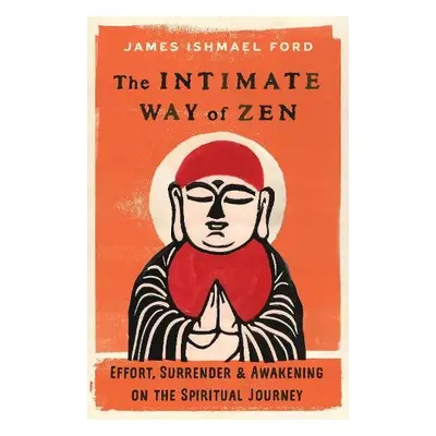 Intimate Way of Zen - Ford, James Ishmael