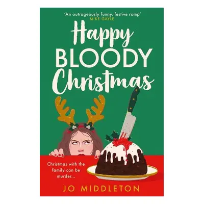 Happy Bloody Christmas - Middleton, Jo