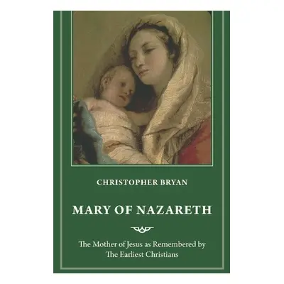 Mary of Nazareth - Bryan, Christopher